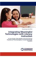 Integrating Meaningful Technologies with Literacy Instruction