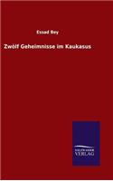 Zwölf Geheimnisse im Kaukasus