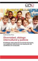 Diversidad, diálogo intercultural y justicia