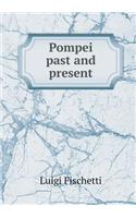 Pompei Past and Present