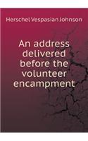 An address delivered before the volunteer encampment: (English)