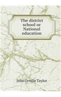 The District School or National Education