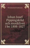 Johan Josef Pippingsköld och musiklivet i bo 1808-1827