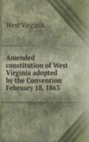 AMENDED CONSTITUTION OF WEST VIRGINIA A