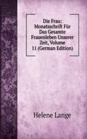 Die Frau: Monatsschrift Fur Das Gesamte Frauenleben Unserer Zeit, Volume 11 (German Edition)