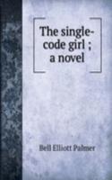 single-code girl ; a novel
