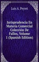 Jurisprudencia En Materia Comercial Coleccion De Fallos, Volume 1 (Spanish Edition)
