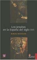 Los Jesuitas En La Espaa del Siglo XVI