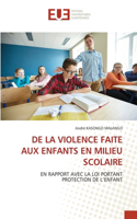 de la Violence Faite Aux Enfants En Milieu Scolaire