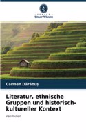 Literatur, ethnische Gruppen und historisch-kultureller Kontext