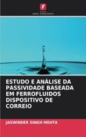 Estudo E Análise Da Passividade Baseada Em Ferrofluidos Dispositivo de Correio