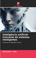 Inteligência artificial Conceção de sistemas inteligentes