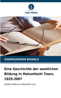 Eine Geschichte der westlichen Bildung in Malumfashi Town, 1929-2007
