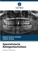 Spezialisierte Röntgentechniken