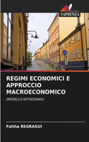Regimi Economici E Approccio Macroeconomico