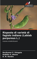 Risposta di varietà di fagiolo indiano (Lablab purpureus L.)