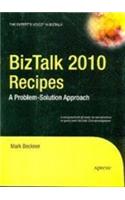 BizTalk 2010 Recipes A Problem Solution Approach