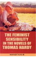 The Feminist Sensibility In The Novels Of Thomas Hardy