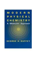 Modern Physical Chemistry: A Molecular Approach
