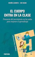 El cuerpo entra en la clase: Presencia del movimiento en las aulas para mejorar el aprendizaje (Educacion Hoy Estudios) (Spanish Edition)