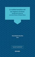 La cualidad metafisica del ser respecto a la forma: Estudio de la critica de Lawrence Dewan a Etienne Gilson