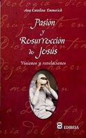 Pasion y Resurreccion : visiones y revelaciones (AGUA VIVA)
