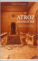 El Atroz Desmoche: La Destruccion de La Universidad Espa~nola Por El Franquismo, 1936-1945