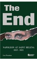 The End: Napoleon at Saint Helena