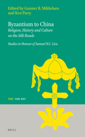 Byzantium to China: Religion, History and Culture on the Silk Roads