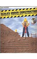 Scales under Construction