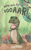 Why does the T-Rex Rooaar!