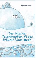 Der kleine Teichtropfen Flops traumt vom Meer