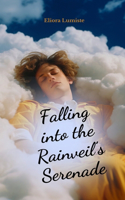 Falling into the Rainveil's Serenade
