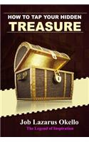How to tap your hidden treasure