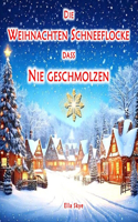 Die Schneeflocke, die nie schmolz