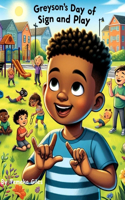 Greyson's Day of Sign and Play