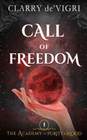 Call of Freedom: The Academy of Purity and Blood