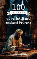 100 Pytań do refleksji nad naukami Proroka