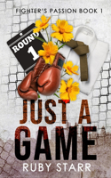 Just a Game: A Contemporary MMA Romance(1 Fighter's Passion)