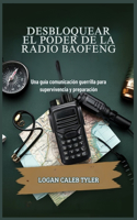 Desbloquear El Poder de la Radio Baofeng: Una guía comunicación guerrilla para supervivencia y preparación
