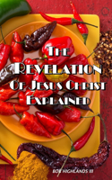 Revelation of Jesus Christ Explained