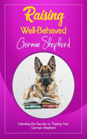 Raising Well-Behaved German Shepherd