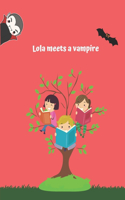 Lola meets a vampire