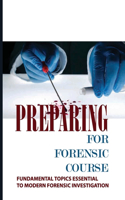 Preparing For Forensic Course