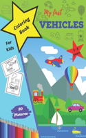 My First Vehicles Coloring Book For Kids 3 -8 years