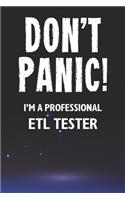 Don't Panic! I'm A Professional ETL Tester
