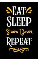 Eat Sleep Snare Drum Repeat