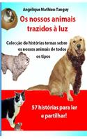 Os nossos animais trazidos à luz (histórias/testemunhos)