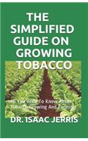 The Simplified Guide on Growing Tobacco