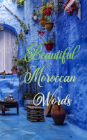 Beautiful Moroccan Words